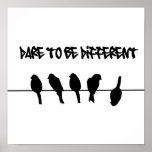 Los pájaros en un alambre - atrévase a ser diferen posters