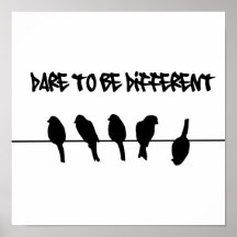 Los pájaros en un alambre - atrévase a ser diferen posters