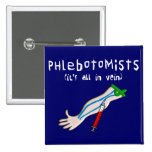 Los regalos de Phlebotomist "está todo en vena " Pin