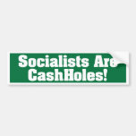 ¡Los socialistas son CashHoles! Etiqueta De Parachoque