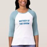 ¡Madre del novio MODIFICADO para requisitos partic Camisetas