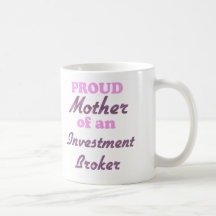 Madre orgullosa de un agente de la inversión taza