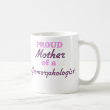 Madre orgullosa de un Geomorphologist Tazas