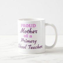 Madre orgullosa de un profesor de escuela primario tazas