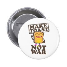 Make Toast not War Button