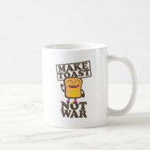 Make Toast not War Tassen