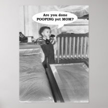 ¿Mamá hecha de Pooping? Posters