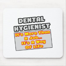 Manera del higienista dental… de vida alfombrillas de raton