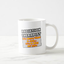 Manera del terapeuta de la radiación… de vida taza de café
