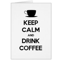 Mantenga café tranquilo y de la bebida felicitaciones