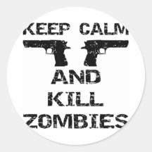 Mantenga los zombis tranquilos y de la matanza pegatina redonda