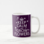 Mantenga tranquilo y crezca las flores (en todos l tazas