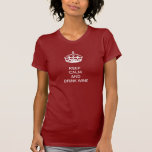MANTENGA VINO TRANQUILO Y DE LA BEBIDA CAMISETAS