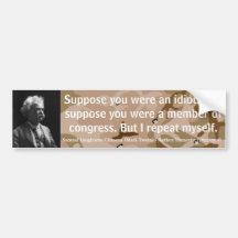 MARK TWAIN supone que usted era un idiota o un con Etiqueta De Parachoque