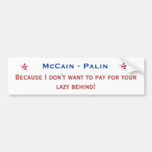 ¡McCain-Palin, porque no quiero pagar usted! Etiqueta De Parachoque