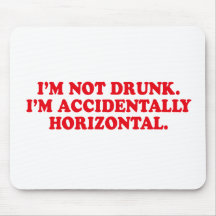 Me NO BEBEN - IM ACCIDENTALMENTE HORIZONTAL Alfombrillas De Ratones