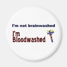 Me no lavan el cerebro, yo bloodwashed imán para frigorífico