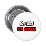 Medio super héroe de la enfermera… a medias pin