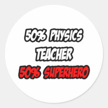 Medio super héroe del profesor de la física… a med etiqueta redonda