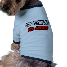 Medio super héroe del psicólogo… a medias camiseta de perro