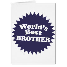 Mejor Brother del mundo Felicitaciones