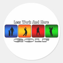Menos trabajo y más golf pegatina
