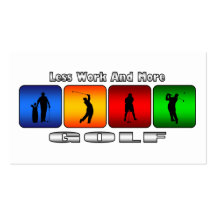 Menos trabajo y más golf tarjeta de negocio