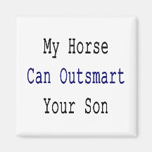 Mi caballo puede Outsmart a su hijo Iman Para Frigorífico