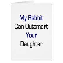 Mi conejo puede Outsmart a su hija Tarjetas
