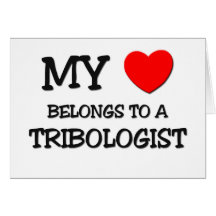Mi corazón pertenece a un TRIBOLOGIST Felicitación