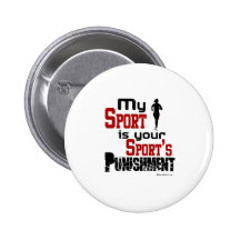 Mi deporte es el castigo de su deporte - hembra pins
