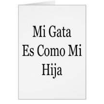 MI Gata Es Como MI Hija Tarjeton