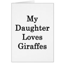Mi hija ama jirafas felicitacion 