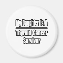 Mi hija es un superviviente del cáncer de tiroides iman de nevera