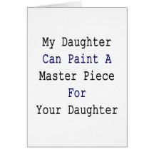 Mi hija puede pintar un pedazo principal para su D Tarjeton