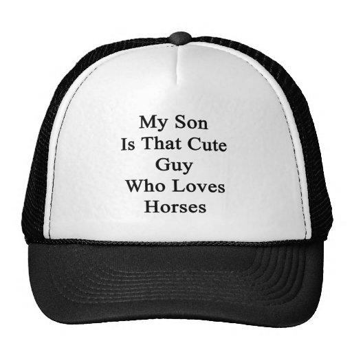 Mi hijo es ese individuo lindo que ama caballos gorras