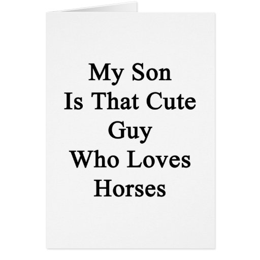 Mi hijo es ese individuo lindo que ama caballos felicitación