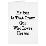 Mi hijo es ese individuo loco que ama caballos tarjeton