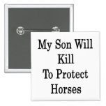 Mi hijo matará para proteger caballos pins