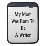 Mi mamá nació ser escritor fundas para iPads