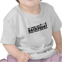 ¡Mi mamá puede Backsquat! Camiseta