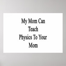 Mi mamá puede enseñar a la física a su mamá impresiones