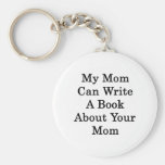 Mi mamá puede escribir un libro acerca de su mamá llavero