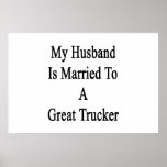 Mi marido está casado con un gran camionero poster