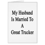 Mi marido está casado con un gran camionero tarjetón