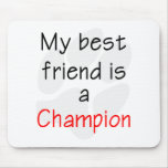 Mi mejor amigo es un campeón tapete de raton