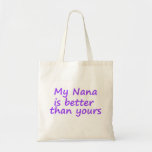 Mi Nana es mejor que la suya Bolsas
