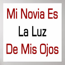MI Novia Es La Luz De Mis Ojos Posters