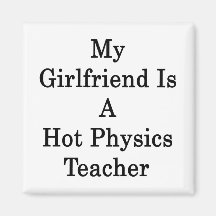 Mi novia es profesor caliente de la física iman de frigorífico