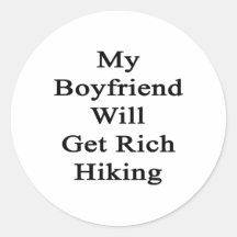 Mi novio conseguirá caminar rico pegatina redonda